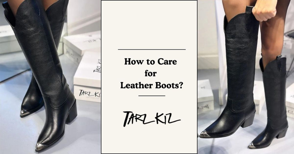 How to Care for Leather Boots?